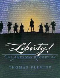 Liberty! The American Revolution by Thomas Fleming