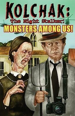 Kolchak the Night Stalker: Monsters Among Us by Don Hudson, David Michelinie, Tim Hamilton, Christopher Mills