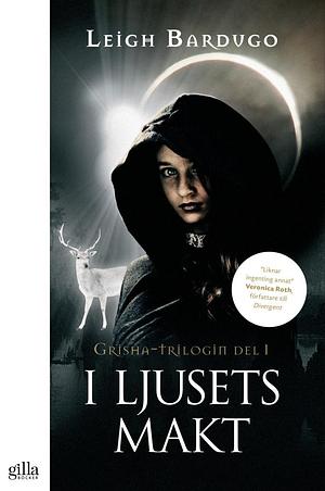 I ljusets makt by Leigh Bardugo