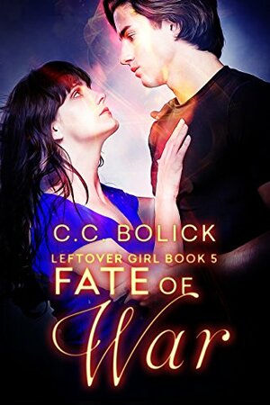 Fate of War by C.C. Bolick