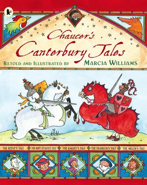 Chaucer's Canterbury Tales by Marcia Williams