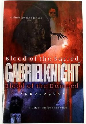Gabriel Knight: Blood of the Sacred, Blood of the Damned by Jane Jensen