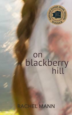 On Blackberry Hill by Rachel Mann