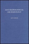 Anthropological Archaeology by Guy E. Gibbon