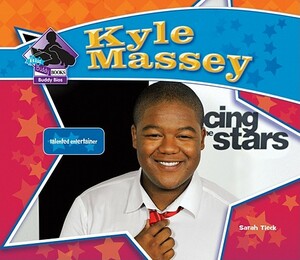 Kyle Massey: Talented Entertainer by Sarah Tieck