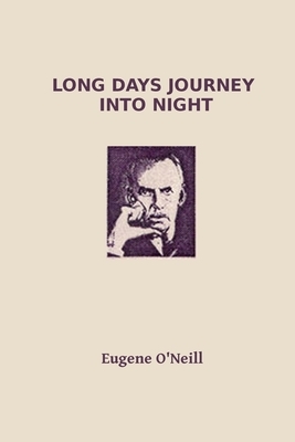 Long Days Journey into Night by Eugene O'Neill