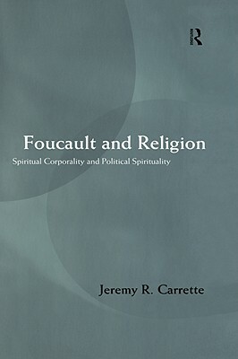 Foucault and Religion by Jeremy Carrette