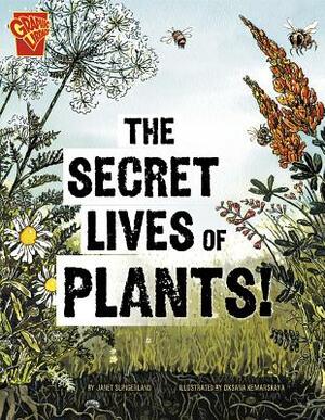 The Secret Lives of Plants! by Janet Slingerland