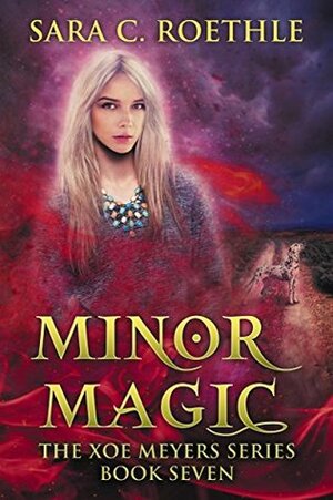 Minor Magic by Sara C. Roethle