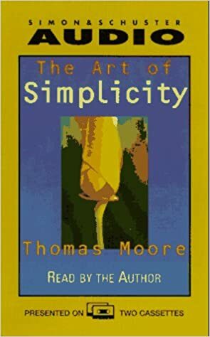 The Art of Simplicity by Thomas Moore