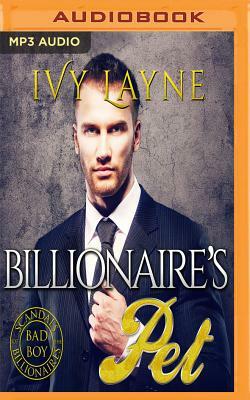 The Billionaire's Pet by Ivy Layne