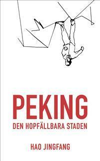 Peking- den hopfällbara staden by Hao Jingfang