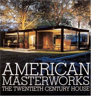 American Masterworks: The Twentieth-Century House by Kenneth Frampton, David Larkin