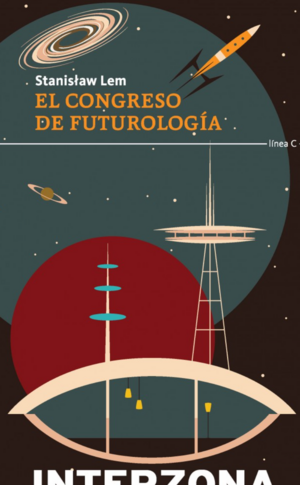 El Congreso de Futurología by Stanisław Lem