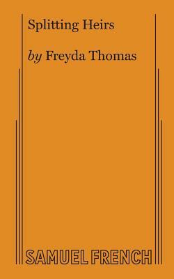 Splitting Heirs by Freyda Thomas