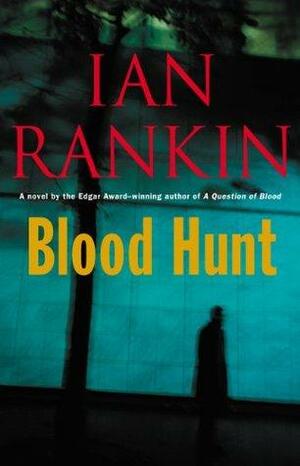Blood Hunt: A Novel by Ian Rankin