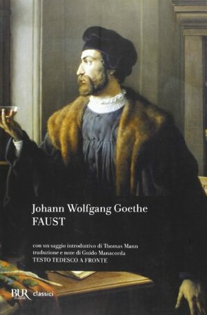 Faust by Johann Wolfgang von Goethe, Thomas Mann