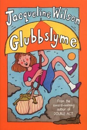 Glubbslyme by Jacqueline Wilson