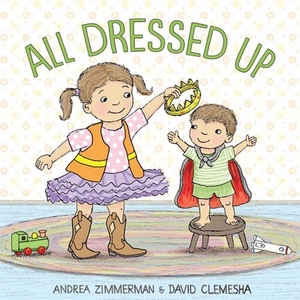 All Dressed Up by Andrea Zimmerman