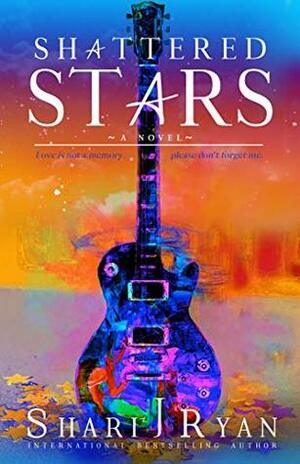 Shattered Stars by Shari J. Ryan