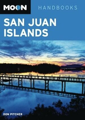 Moon San Juan Islands (Moon Handbooks) by Don Pitcher