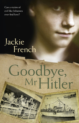 Goodbye, MR Hitler by Jackie French