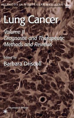 Lung Cancer: Volume 2: Diagnostic and Therapeutic Methods and Reviews by 