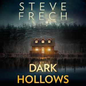 Dark Hollows by Steve Frech