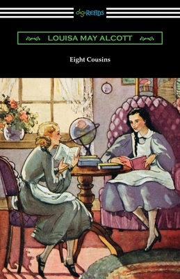 Eight Cousins by Louisa May Alcott