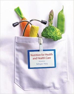 Nutrition for Health and Healthcare by Kathryn Pinna, Linda K. DeBruyne