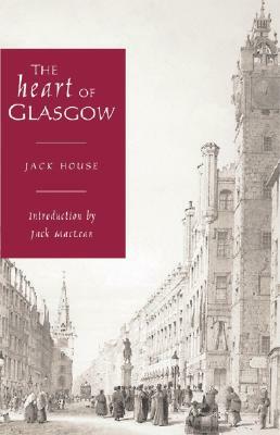 The Heart of Glasgow by Jack House