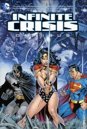 Infinite Crisis Omnibus by Gail Simone, Bill Willingham, Geoff Johns, Dave Gibbons, Greg Rucka