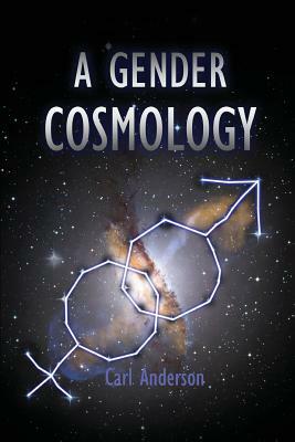 A Gender Cosmology by Carl Anderson