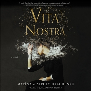 Vita Nostra by Marina Dyachenko, Sergey Dyachenko