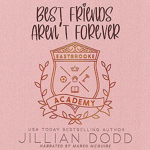 Best Friends Aren't Forever by Jillian Dodd