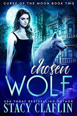 Chosen Wolf by Stacy Claflin