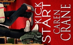 Kick Start by Caren Crane
