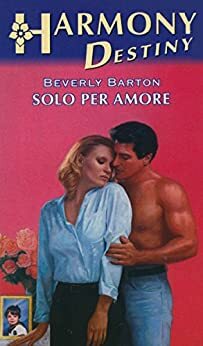 Solo per amore by Beverly Barton