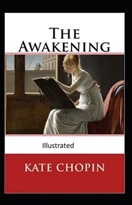 The awakening, and other stories Illustrated by Kate Chopin