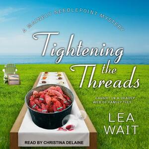 Tightening the Threads by Lea Wait