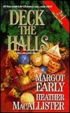 Deck the Halls: The Third Christmas / Deck the Halls by Heather MacAllister, Margot Early