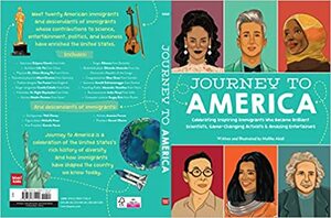 Journey to America: 20 Immigrants Who Transformed a Nation by Maliha Abidi