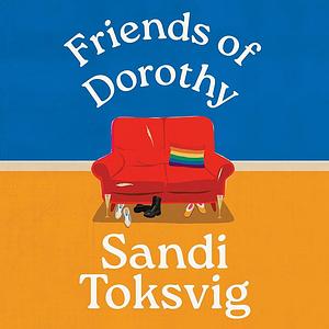 Friends of Dorothy by Sandi Toksvig