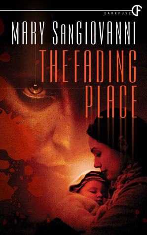 The Fading Place by Mary SanGiovanni