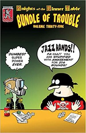 Knights Of The Dinner Table: Bundle Of Trouble, Vol. 35 by Brian Jelke, Steve Johansson, David S. Kenzer, Jolly R. Blackburn