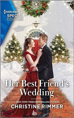 Her Best Friend's Wedding by Christine Rimmer, Christine Rimmer