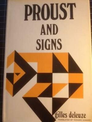 Proust and Signs by Gilles Deleuze, Gilles Deleuze