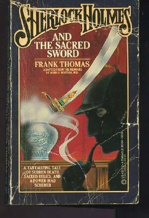 Sherlock Holmes & the Sacred Sword by Frank Thomas