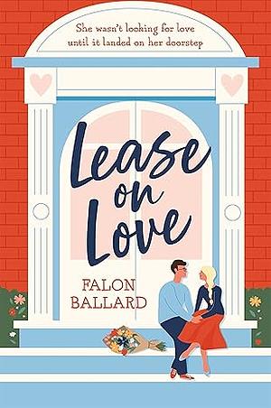 Lease on Love by Falon Ballard