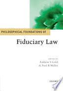 Philosophical Foundations of Fiduciary Law by Andrew S. Gold, Paul B. Miller